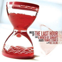 The Last Hour - A Month of Sundays (Explicit)