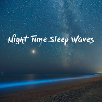 White Noise Research, Sounds of Nature Relaxation and Nature Sounds Artists - Night Time Sleep Waves