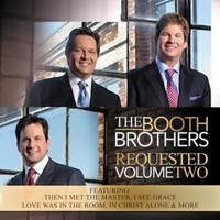 The Booth Brothers - Requested, Vol. Two