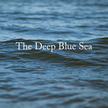 Ocean Sounds Collection, Ocean Sounds and Nature Sound Collection - The Deep Blue Sea