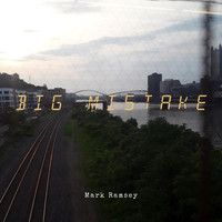 Mark Ramsey - Big Mistake
