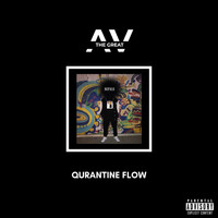 AV The Great - Quarantine Flow (Explicit)