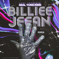 RealYungKing - Billiee Jeean (Explicit)