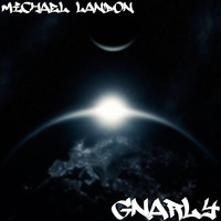 Michael Landon - Gnarly (Explicit)