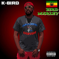 K-Bird - Bird Marley (Explicit)