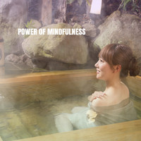 Musica Relajante, Spa Music and Musica para Bebes - Power Of Mindfulness