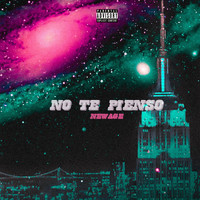 NewAge - No Te Pienso (Explicit)