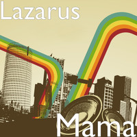 Lazarus - Mama
