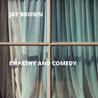 Jay Brown - Empathy and Comedy