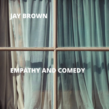 Jay Brown - Empathy and Comedy