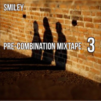 Smiley - Pre-Combination Mixtape 3