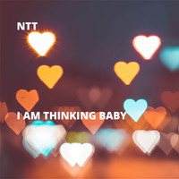 Ntt - I Am Thinking Baby