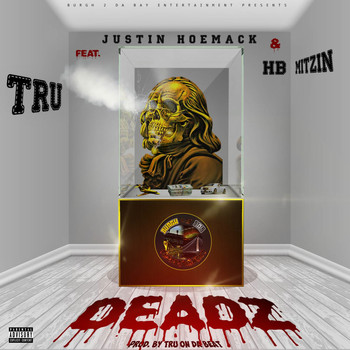 Tru - Deadz (feat. HB Mitzin & Justin Hoemack)