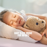 Baby Lullaby, Sleeping Baby Music and Bedtime for Baby - Baby Sleep Music For Infants