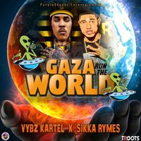 Vybz Kartel, Sikka Rymes - Gaza Run The World