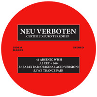 Neu Verboten - Certified Euro Terror EP