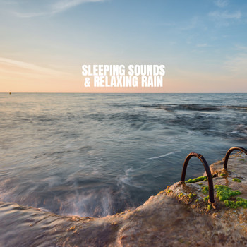 Relaxing Rain Sounds, Deep Sleep Rain Sounds and Soothing Sounds - Sleeping Sounds & Relaxing Rain