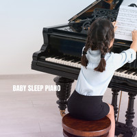 Baby Lullaby, Sleeping Baby Music and Bedtime for Baby - Baby Sleep Piano