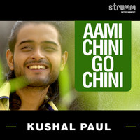 Kushal Paul - Aami Chini Go Chini - Single