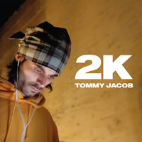 Tommy Jacob - 2K (Explicit)