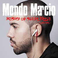 Mondo Marcio - Musica da Serial Killer (Explicit)