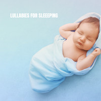 Baby Lullaby, Sleeping Baby Music and Bedtime for Baby - Lullabies for Sleeeping