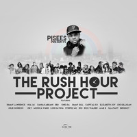 Pisees - The Rush Hour Project (Explicit)