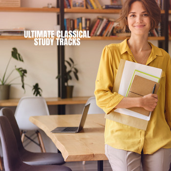 Classical Study Music, Studying Music and Reading and Studying Music - Ultimate Classical Study Tracks