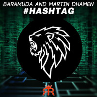 Baramuda & Martin Dhamen - Hashtag
