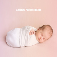 Lullaby Babies, Lullabyes and Smart Baby Lullaby - Classical Piano For Babies