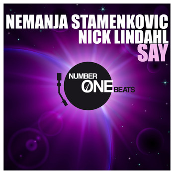 Nemanja Stamenkovic & Nick Lindahl - Say