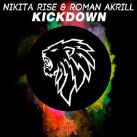 Nikita Rise & Roman Akrill - Kickdown