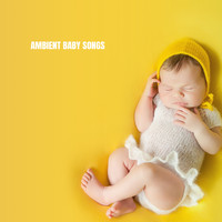 Lullaby Babies, Lullabyes and Smart Baby Lullaby - Ambient Baby Songs