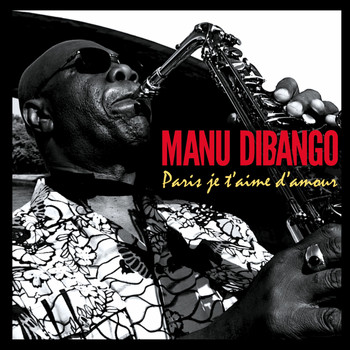 Manu Dibango - Paris je t'aime d'amour