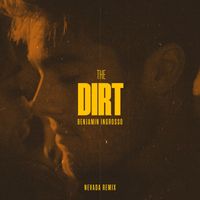Benjamin Ingrosso - The Dirt (Nevada Remix)