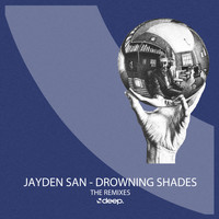 Jayden San - Drowning Shades (The Remixes)