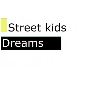Street Kids - Dreams