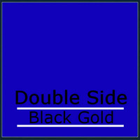 Double Side - Double Side-Black Gold