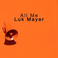 Luk Mayer - All Me