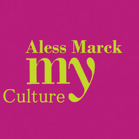 Aless Marck - My Culture