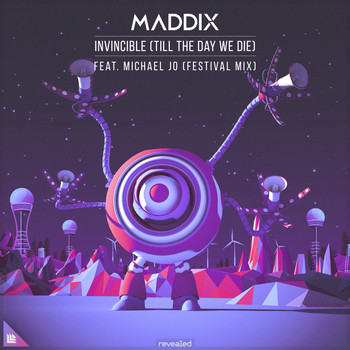 Maddix featuring Michael Jo - Invincible (Till The Day We Die) (Festival Mix)