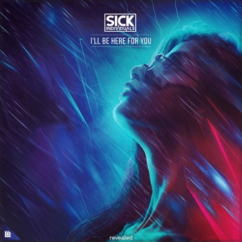 Sick Individuals - I'll Be Here For You