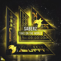SaberZ - Take On The World