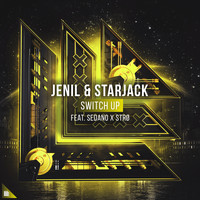 Jenil and Starjack featuring SEDANOxSTRØ - Switch Up