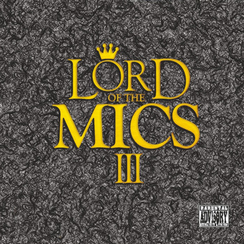 Various Artists - Lord of the Mics III (Explicit)