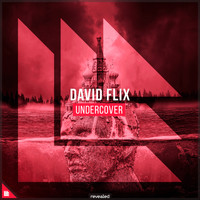 David Flix and Revealed Recordings - Undercover