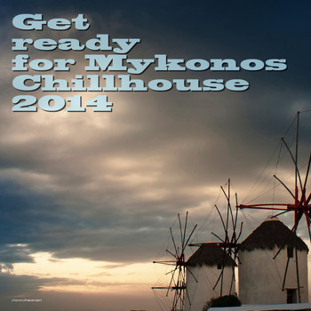 Various Artists - Get Ready for Mykonos Chillhouse 2014