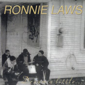 Ronnie Laws - Dream a Little