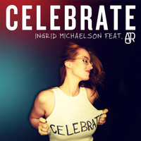 Ingrid Michaelson - Celebrate
