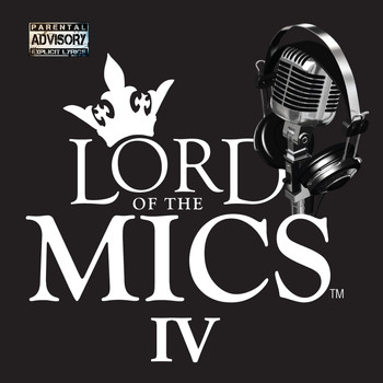 Various Artists - Lord of the Mics IV (Explicit)